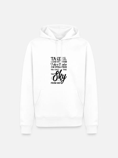 You Cant take the Sky from me - Männer Premium Bio Hoodie - Weiß