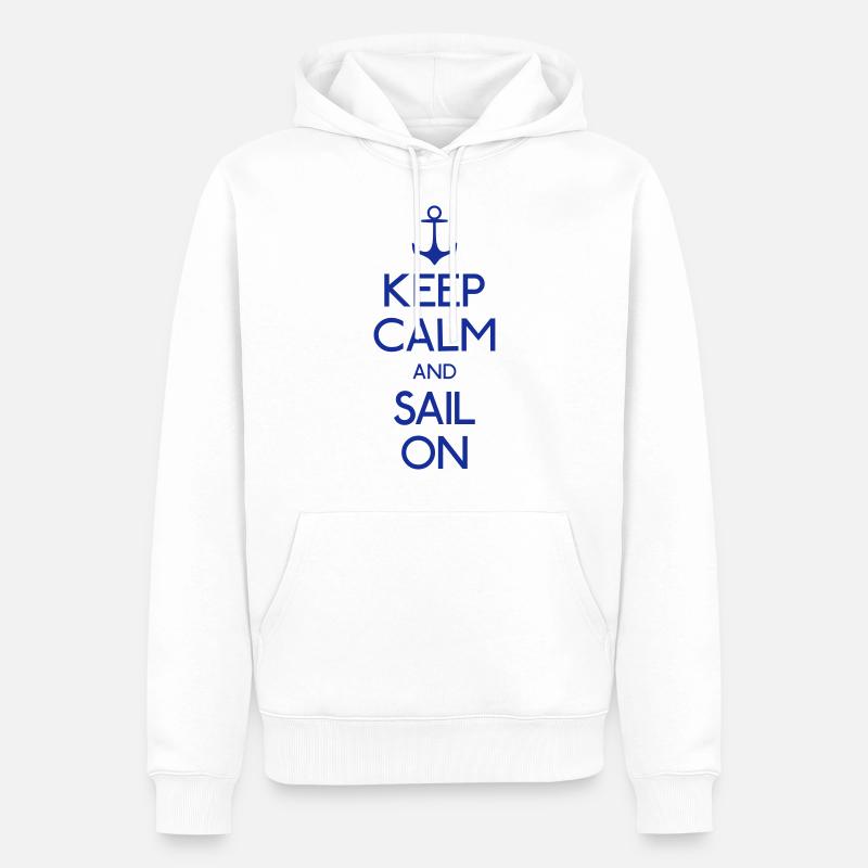 Keep Calm and sail on - Männer Premium Bio Hoodie - Weiß