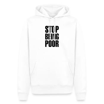 Stop being poor - Männer Premium Bio Hoodie - Weiß - Vorne - Nico (187cm)