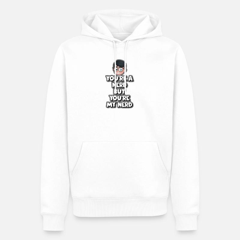 Tu es un nerd mais tu es mon nerd - Sweat à capuche Premium bio Homme - blanc
