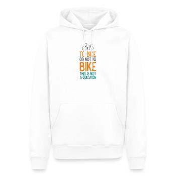 To Bike or Not To Bike. This is Not A Question - Men’s Premium Organic Hoodie - white - Front - Nico (187cm)