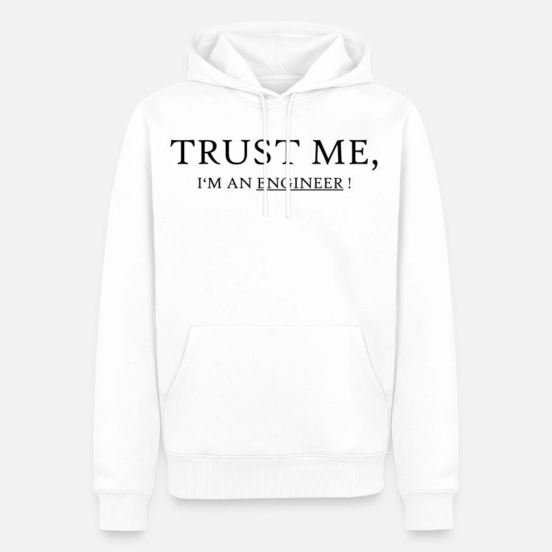 Trust me I'm an Engineer - Männer Premium Bio Hoodie - Weiß