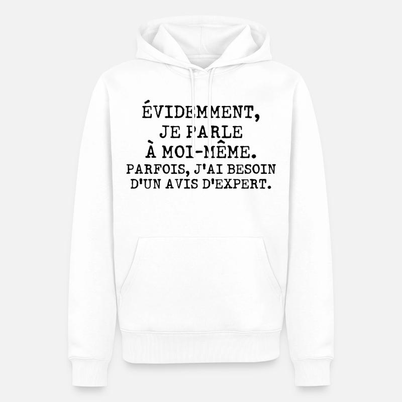 Évidemment, je parle à moi-même - Sweat à capuche Premium bio Homme - blanc