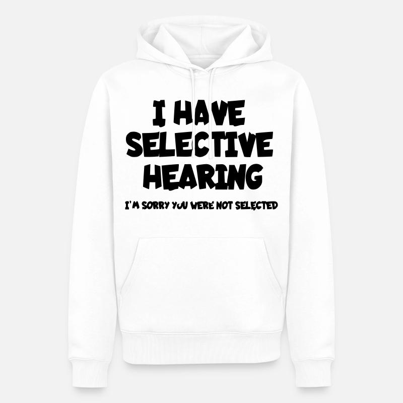 J’ai une audition sélective. Humour* - Sweat à capuche Premium bio Homme - blanc