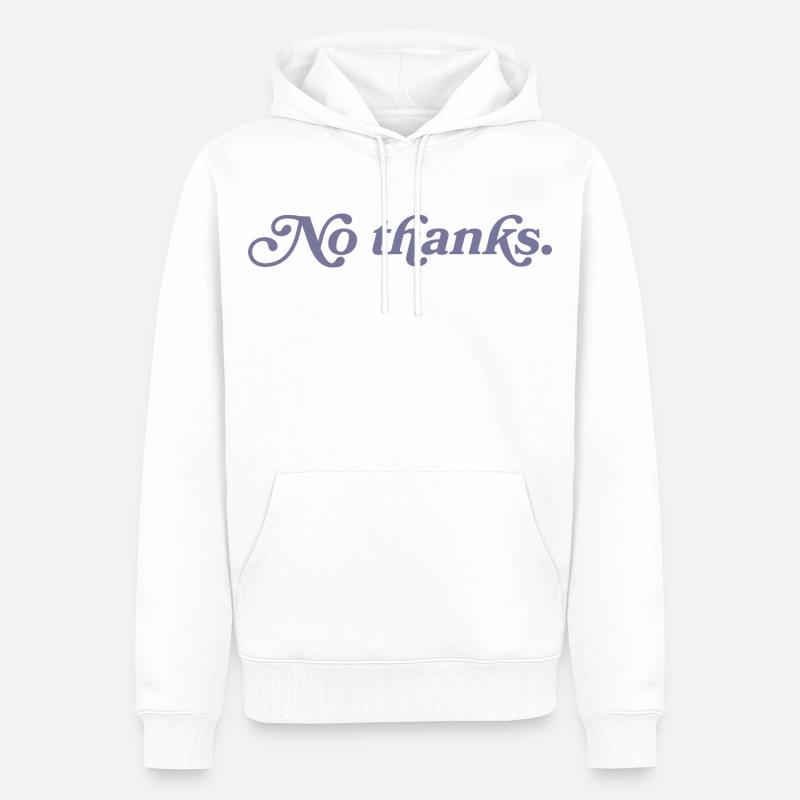 Nein, danke. - Männer Premium Bio Hoodie - Weiß