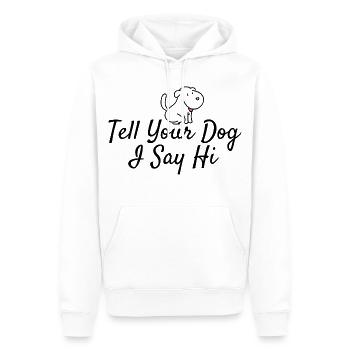 Hundeliebhaber Gruß: Tell Your Dog I Say Hi - Männer Premium Bio Hoodie - Weiß - Vorne - Nico (187cm)