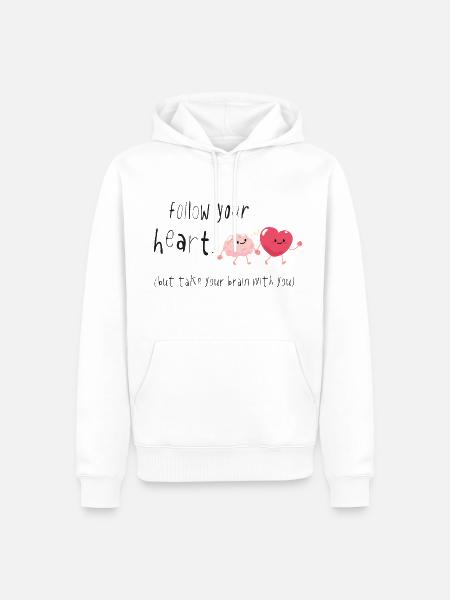 Segui il tuo cuore, porta con te il cervello Spruch - Felpa con cappuccio ecologica premium da uomo - bianco