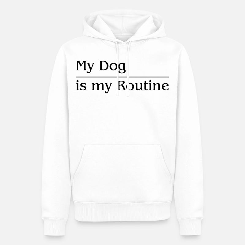 Mon chien est ma routine - Sweat à capuche Premium bio Homme - blanc