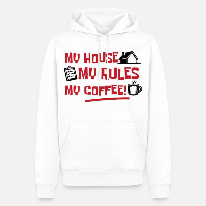 Ma maison, mes règles, mon café - Sweat à capuche Premium bio Homme - blanc
