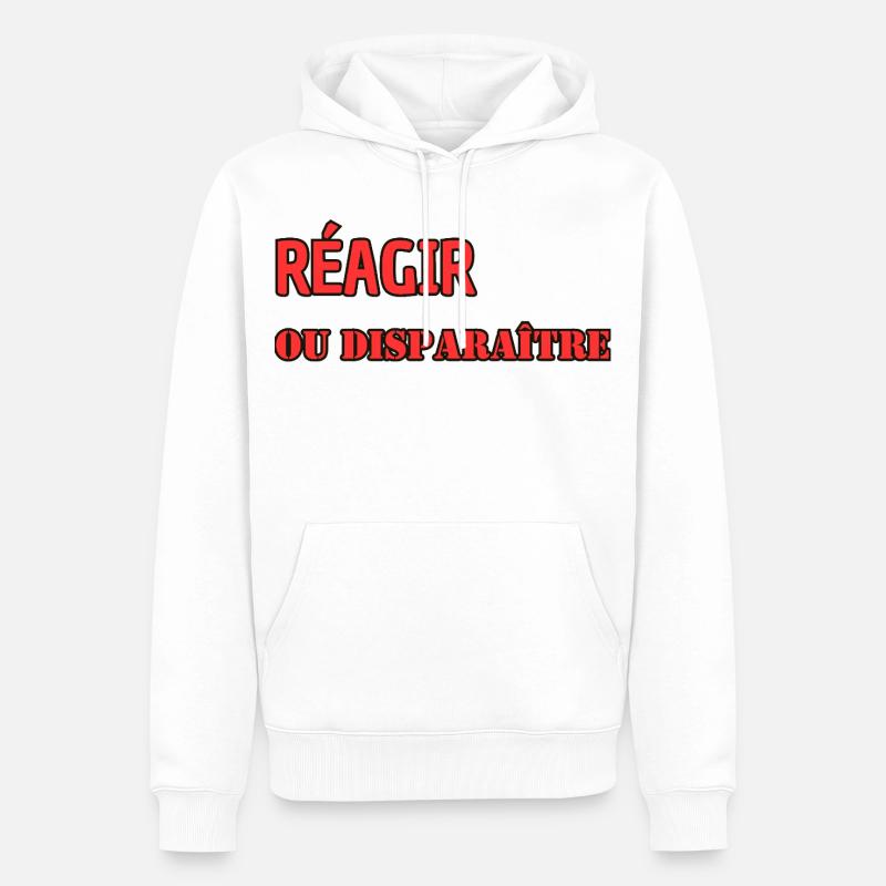 Reagieren oder verschwinden - Männer Premium Bio Hoodie - Weiß