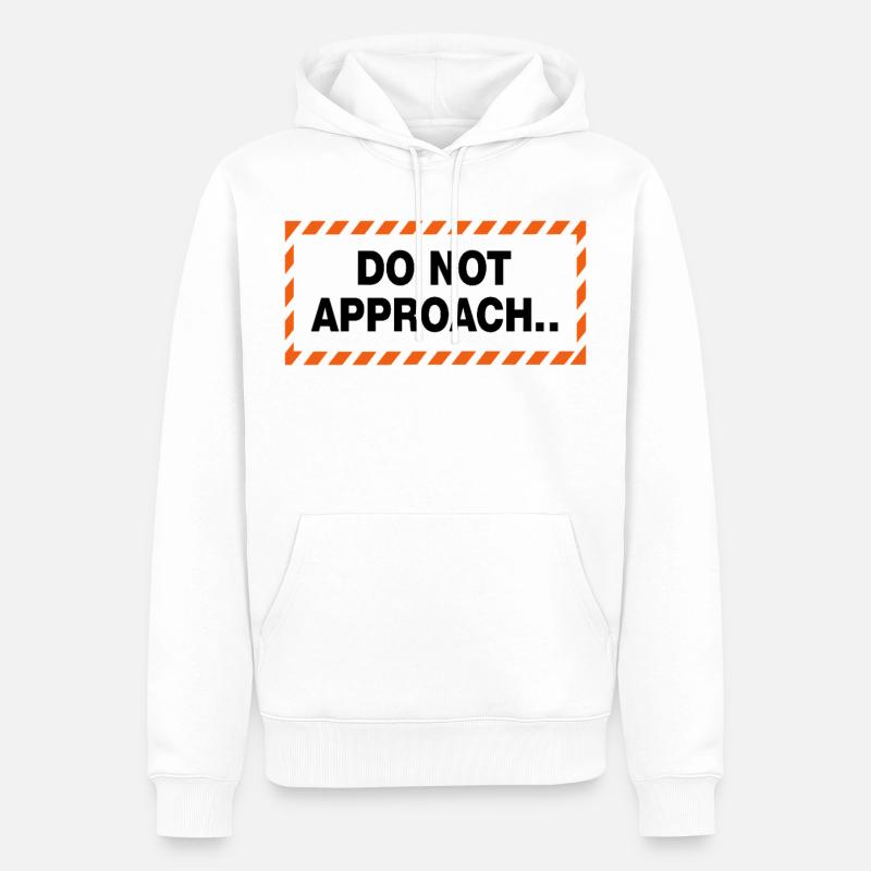 Do Not Approach Warnung Abstand Statement - Männer Premium Bio Hoodie - Weiß