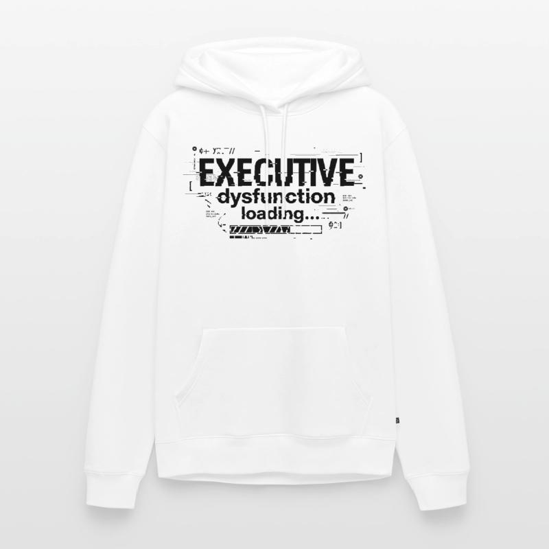 Executive Dysfunction Loading ADHD Humor Design Men’s Premium Organic Hoodie