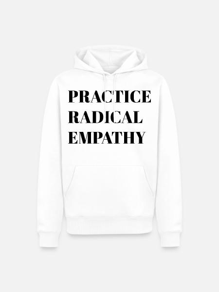 Radikale Empathie praktizieren - Männer Premium Bio Hoodie - Weiß