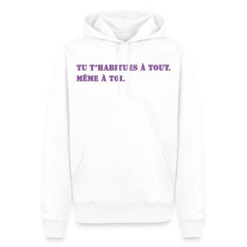 TU T’HABITUES À TOUT. MÊME À TOI. - Sweat à capuche Premium bio Homme - blanc - Devant - Nico (187cm)