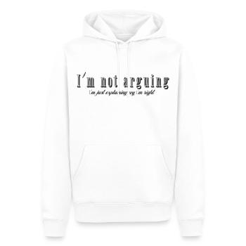 Im not arguing Im just explaining why Im right - Men’s Premium Organic Hoodie - white - Front - Nico (187cm)