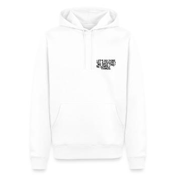 Let's do some "we shouldn't be doing this" things. - Men’s Premium Organic Hoodie - white - Front - Nico (187cm)
