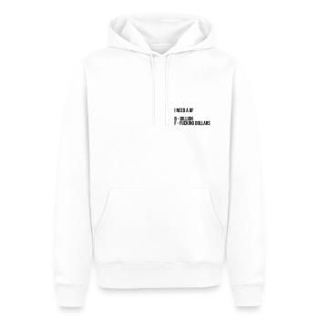 I need a bf | billion fucking dollars - Männer Premium Bio Hoodie - Weiß - Vorne - Nico (187cm)