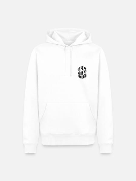 I speak fluent sarcasm - Men’s Premium Organic Hoodie - white