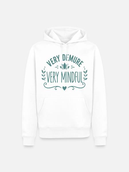 Very Demure Very Mindful Achtsamkeit Spruch - Männer Premium Bio Hoodie - Weiß