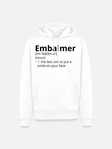 Embalmer Definition Description - Men’s Premium Organic Hoodie - white