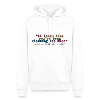 You've Been Flossing Too Much - Said No Dentist 4 - Männer Premium Bio Hoodie - Weiß - Vorne - Nico (187cm)