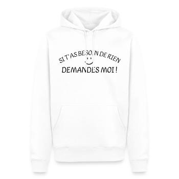 Si t'as besoin de rien demandes moi - humour - Sweat à capuche Premium bio Homme - blanc - Devant - Nico (187cm)