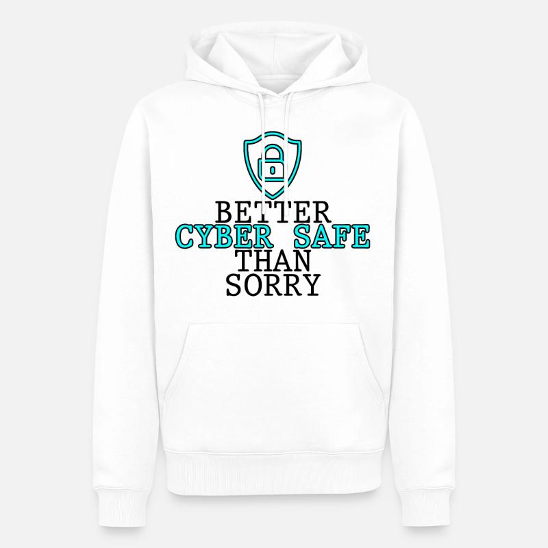 Mieux vaut cyber-sécurité que désolé 2 - Sweat à capuche Premium bio Homme - blanc