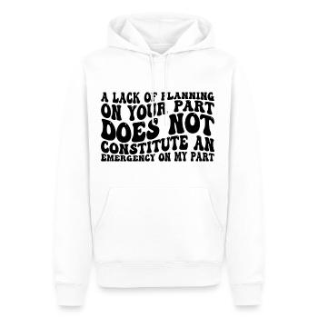 Un manque de planification de votre part ne ... 31 - Sweat à capuche Premium bio Homme - blanc - Devant - Nico (187cm)