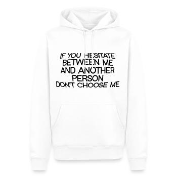 Si tu hésites entre moi et une autre personne - Sweat à capuche Premium bio Homme - blanc - Devant - Nico (187cm)
