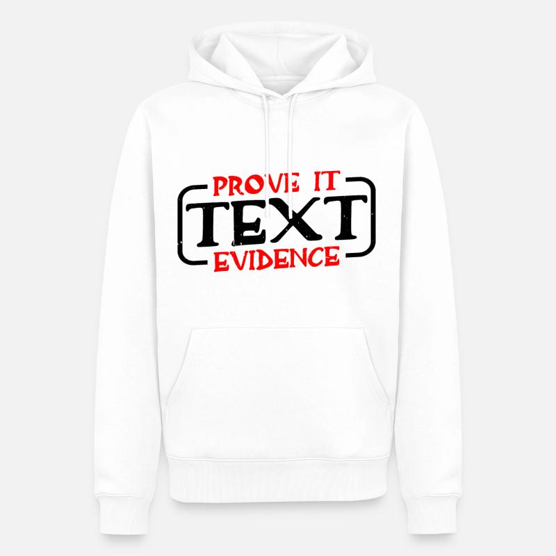 Prove It, Text Evidence 31 - Männer Premium Bio Hoodie - Weiß