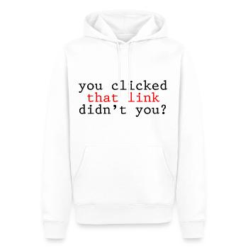 You Clicked That Link, Didn't You 2 - Men’s Premium Organic Hoodie - white - Front - Nico (187cm)