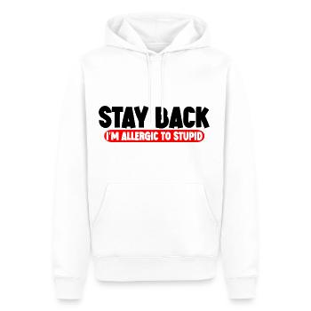 Stay Back, I'm Allergic To Stupid 11 - Männer Premium Bio Hoodie - Weiß - Vorne - Nico (187cm)