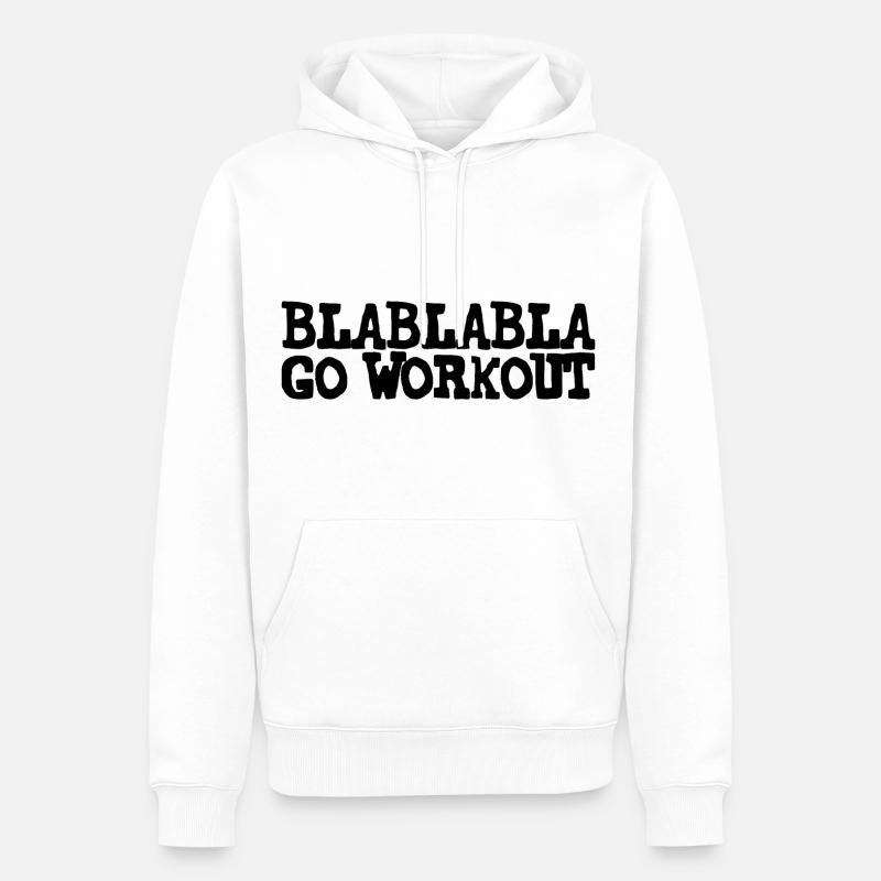 Blablabla Go Workout - Männer Premium Bio Hoodie - Weiß