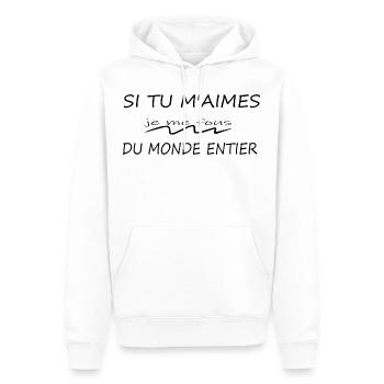 Si Tu M'aimes Je Me Fous Du Monde Entier - Sweat à capuche Premium bio Homme - blanc - Devant - Nico (187cm)