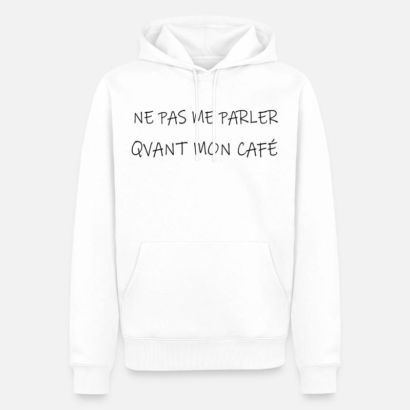 Ne Parler Avant Mon Café - Sweat à capuche Premium bio Homme - blanc
