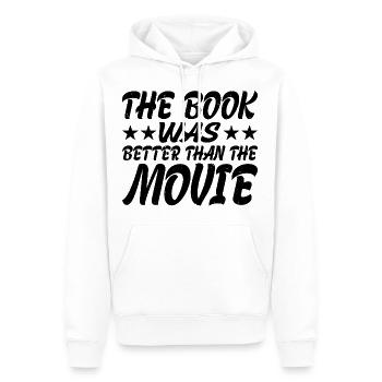 The Book Was Better Than The Movie 3 - Männer Premium Bio Hoodie - Weiß - Vorne - Nico (187cm)