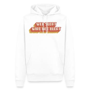 Retro wienerisch Wer Sudat Wird Ned Pudat Spruch - Männer Premium Bio Hoodie - Weiß - Vorne - Nico (187cm)