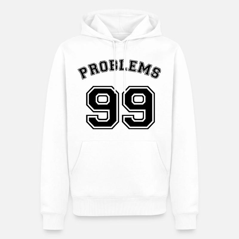 99 Problems - Männer Premium Bio Hoodie - Weiß