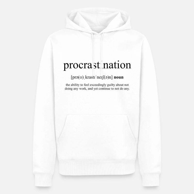 Procrastination (Aufschieberitis) - Männer Premium Bio Hoodie - Weiß