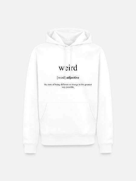 Weird | Seltsam Definition Dictionary - Männer Premium Bio Hoodie - Weiß