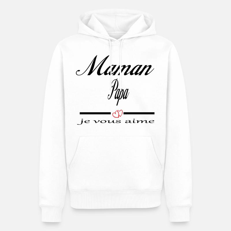Maman Papa Je Vous Aime - Sweat à capuche Premium bio Homme - blanc