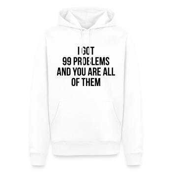 I got 99 problems - you are all - Men’s Premium Organic Hoodie - white - Front - Nico (187cm)
