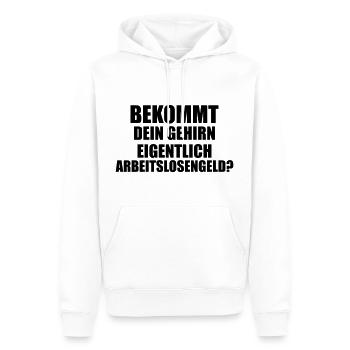 Bekommt dein gehirn Arbeitslosengeld Lustig - Männer Premium Bio Hoodie - Weiß - Vorne - Nico (187cm)