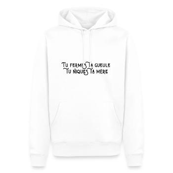 Tu fermes ta gueule tu niques ta mère - Sweat à capuche Premium bio Homme - blanc - Devant - Nico (187cm)