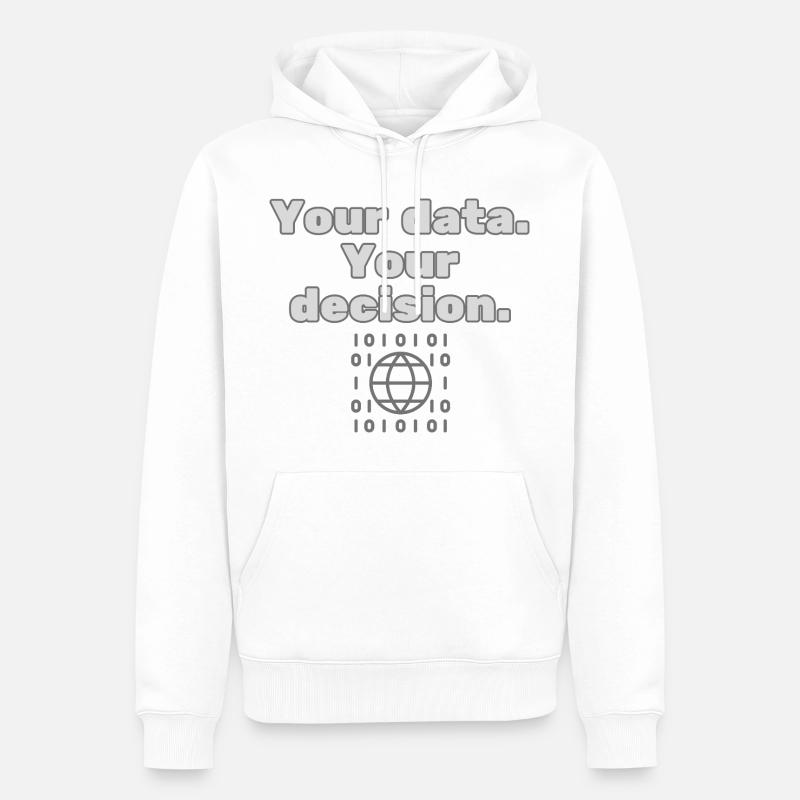 Your Data. Your Decision - Datenschutz Statement - Männer Premium Bio Hoodie - Weiß