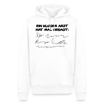 Ein Kluger Arzt hat mal gesagt... - Männer Premium Bio Hoodie - Weiß - Vorne - Nico (187cm)