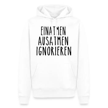 Einatmen Ausatmen Ignorieren - Männer Premium Bio Hoodie - Weiß - Vorne - Nico (187cm)