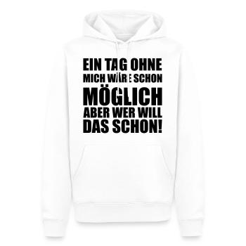 Ein tag ohne mich Moeglich Provokant lustig fun - Männer Premium Bio Hoodie - Weiß - Vorne - Nico (187cm)