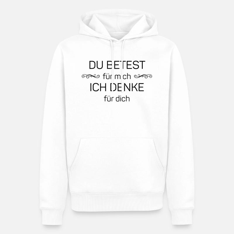 Vous priez pour moi, je pense pour vous - Sweat à capuche Premium bio Homme - blanc