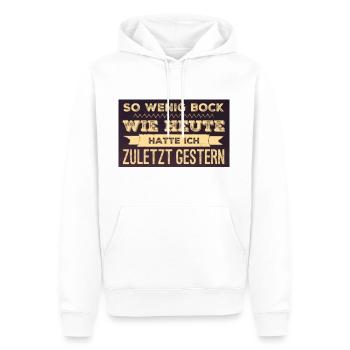 SO WENIG BOCK WIE HEUTE HATTE ICH ZULETZT GESTERN - Männer Premium Bio Hoodie - Weiß - Vorne - Nico (187cm)